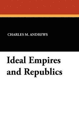 bokomslag Ideal Empires and Republics