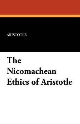 Nicomachean Ethics of Aristotle