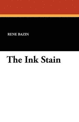 Rene Bazin - Ink Stain, Häftad