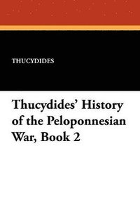 bokomslag Thucydides' History of the Peloponnesian War, Book 2