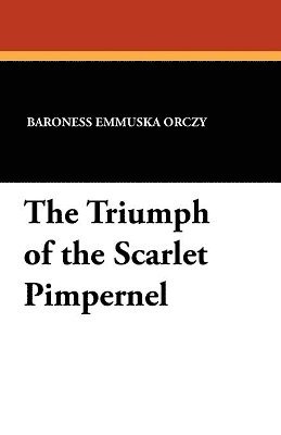 bokomslag Triumph of the Scarlet Pimpernel