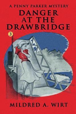 Mildred A Wirt, Mildred A. Wirt - Danger at the Drawbridge, Häftad