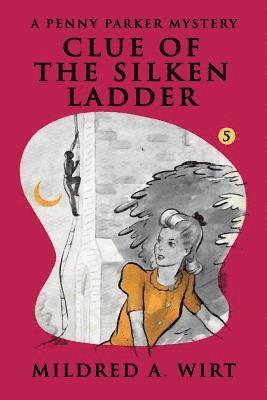 Mildred A Wirt, Mildred A. Wirt - Clue of the Silken Ladder, Häftad