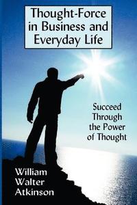 bokomslag Thought-Force in Business and Everyday Life
