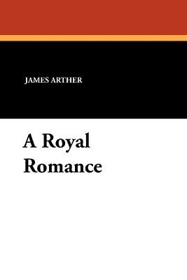 James Arther - Royal Romance, Häftad