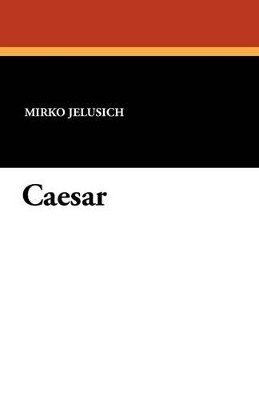 Mirko Jelusich - Caesar, Häftad