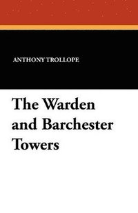 bokomslag Warden and Barchester Towers