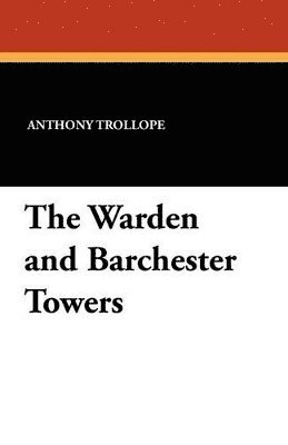 bokomslag Warden and Barchester Towers