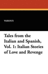 bokomslag Italian Stories of Love and Revenge