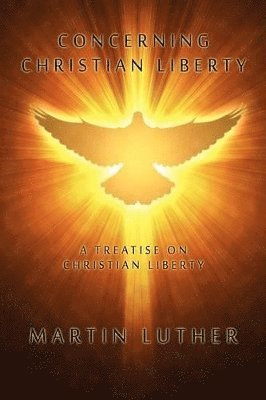 bokomslag Concerning Christian Liberty