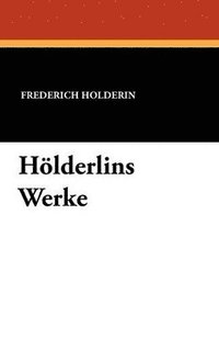 bokomslag Hölderlins Werke