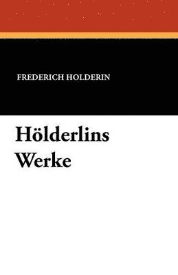 bokomslag Hölderlins Werke