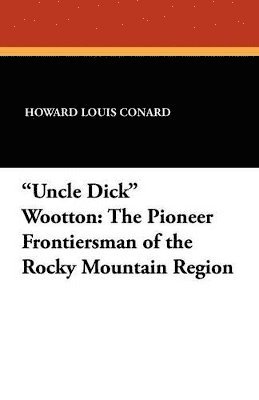 bokomslag &quot;Uncle Dick&quot; Wootton