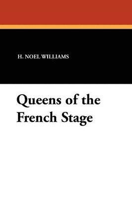 bokomslag Queens of the French Stage