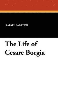 bokomslag Life of Cesare Borgia