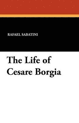 bokomslag Life of Cesare Borgia
