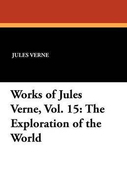 Jules Verne, Charles F Horne - Exploration of the World, Häftad