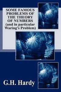 bokomslag Some Famous Problems of the Theory of Numbers and in particular Waring's Problem