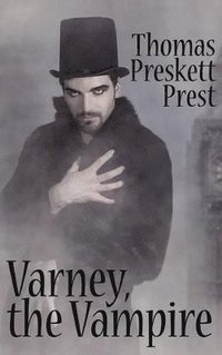 bokomslag Varney the Vampire, or, The Feast of Blood (One Volume Edition)