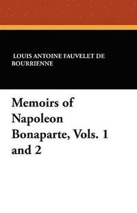 bokomslag Memoirs of Napoleon Bonaparte, Vols. 1 and 2