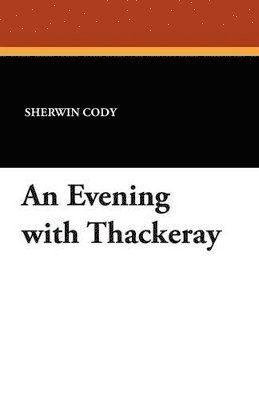 bokomslag An Evening with Thackeray