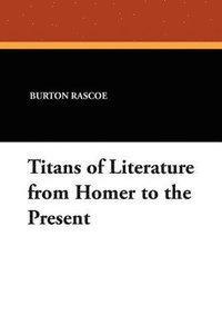 bokomslag Titans of Literature from Homer to the Present