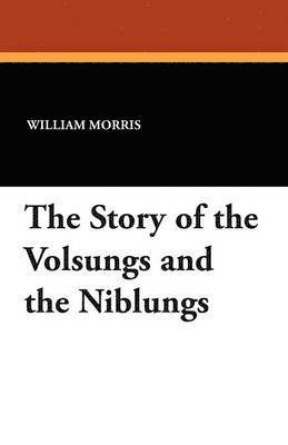 bokomslag Story of the Volsungs and the Niblungs