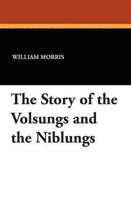 The Story of the Volsungs and the Niblungs 1