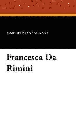 Gabriele D'Annunzio - Francesca Da Rimini, Häftad