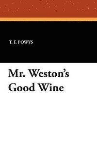 bokomslag Mr. Weston's Good Wine