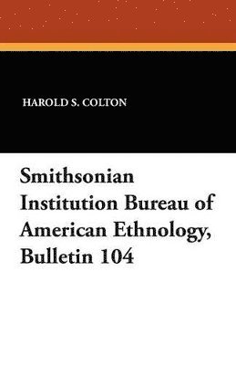 Smithsonian Institution Bureau of American Ethnology, Bulletin 104 1