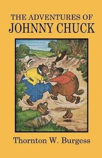 bokomslag The Adventures of Johnny Chuck