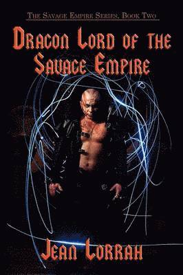 bokomslag Dragon Lord of the Savage Empire (the Savage Empire Series, Book Two)