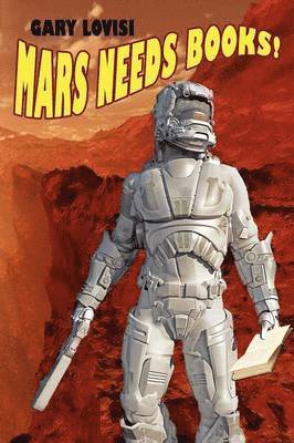 Mars Needs Books! a Science Fiction Novel 1