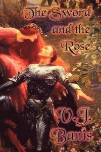 bokomslag The Sword and the Rose