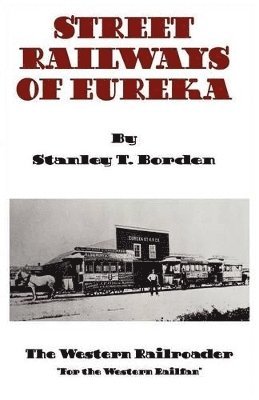 Street Railways of Eureka 1