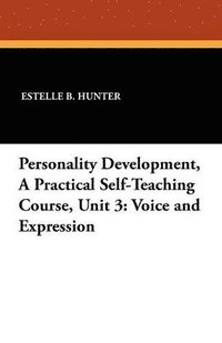 bokomslag Personality Development, a Practical Self-Teaching Course, Unit 3