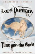 Time and the Gods: The Classic Fantasy Collection (Illustrated Facsimile Reprint Edition) 1