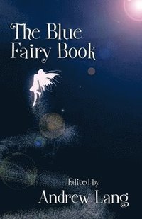 bokomslag The Blue Fairy Book