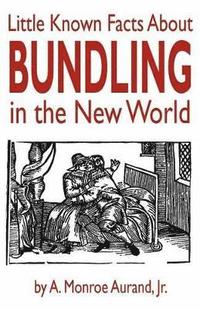 bokomslag Little Known Facts About Bundling in the New World