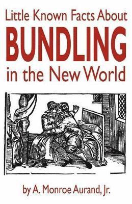 bokomslag Little Known Facts about Bundling in the New World