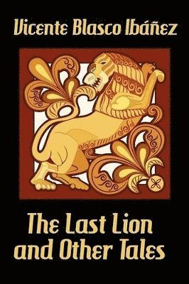 bokomslag The Last Lion and Other Tales