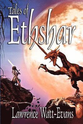 Lawrence Watt-Evans - Tales of Ethshar, Häftad
