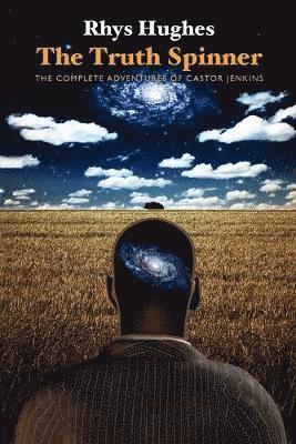 Rhys Hughes - Truth Spinner, Häftad
