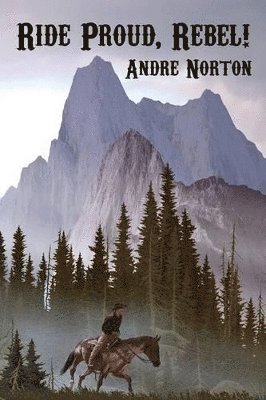 Andre Norton - Ride Proud, Rebel!, Häftad