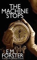 E. M. Forster - The Machine Stops, Inbunden