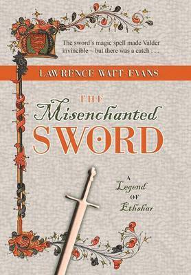 Lawrence Watt-Evans - Misenchanted Sword, Inbunden