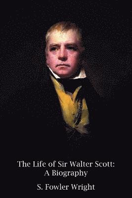 bokomslag The Life of Sir Walter Scott