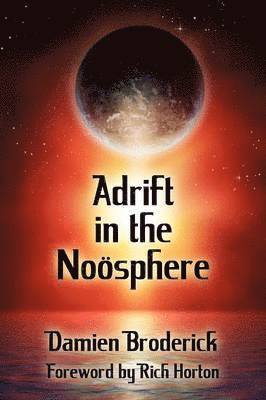 Damien Broderick, Paul Di Filippo, Barbara Lamar - Adrift in the Noosphere, Häftad