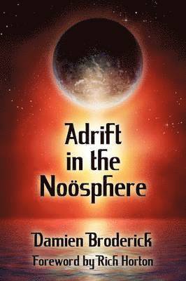 Adrift in the Noosphere 1
